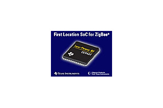 メッシュネットの位置測定チップ——ロケーションエンジン搭載ZigBee/IEEE802.15.4向けSoCチップ「CC2431」（日本TI） 画像