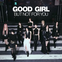 NiziU、約1年9ヵぶり2nd EP『GOOD GIRL BUT NOT FOR YOU』発売！「Too Bad」のMVも公開！