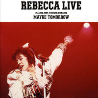 1985年12月に渋谷公会堂で収録されたREBECCAのファースト・ライブビデオ「REBECCA LIVE MAYBE TOMORROW」