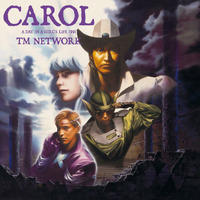 TM NETWORKの“名盤”『CAROL』