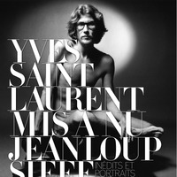 イヴ・サンローラン本人のヌード写真『Yves Saint Laurent : mis a nu : inedits et portraits rares』Jeanloup Sieff写真　Albin Michel刊