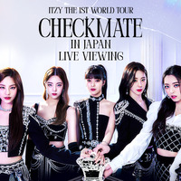 「ITZY THE 1ST WORLD TOUR<CHECKMATE>」