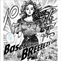 Base Ball Bear「BREEEEZE GIRL」