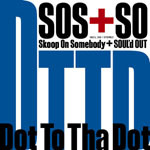 夢の競演！Skoop On Somebody+SOUL'd OUT、「Dot To Tha Dot」VCフル配信 画像