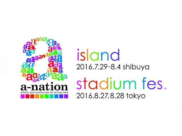 『a-nation island & stadium fes. 2016』