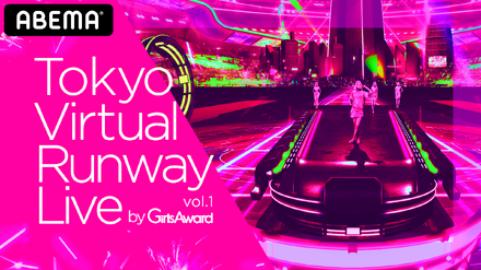 Tokyo Virtual Runway Live by GirlsAward