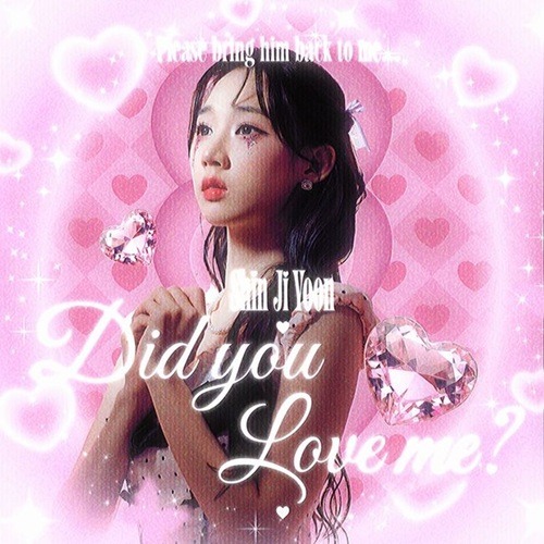 『Did you love me?』